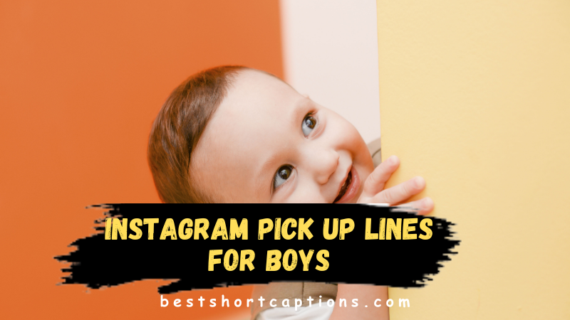 Instagram pick up lines for Boys