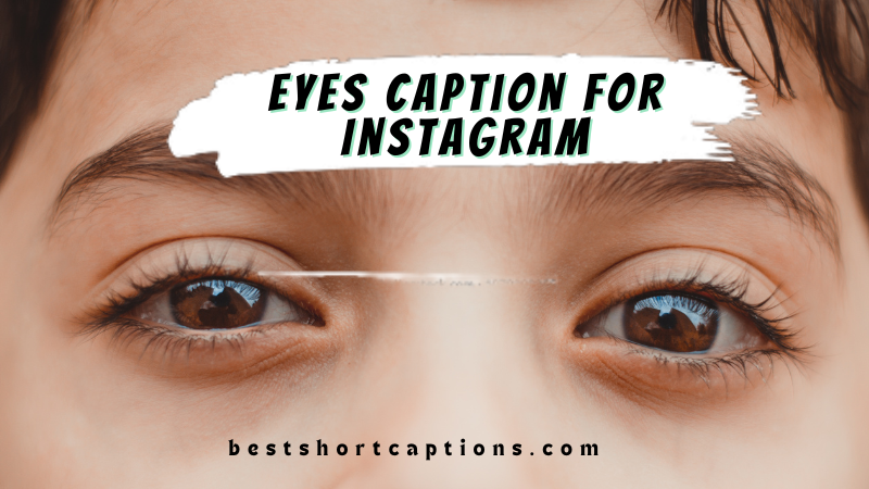 Eyes caption for Instagram