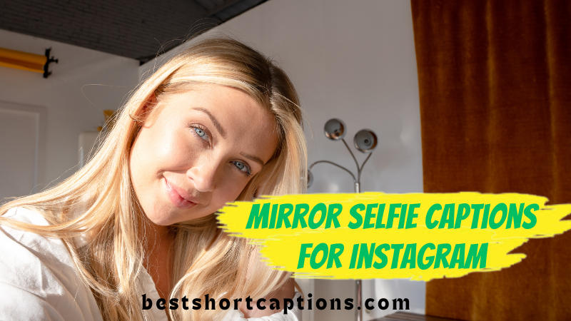 Mirror selfie Captions for Instagram