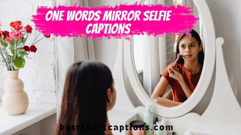 One Words Mirror selfie Captions