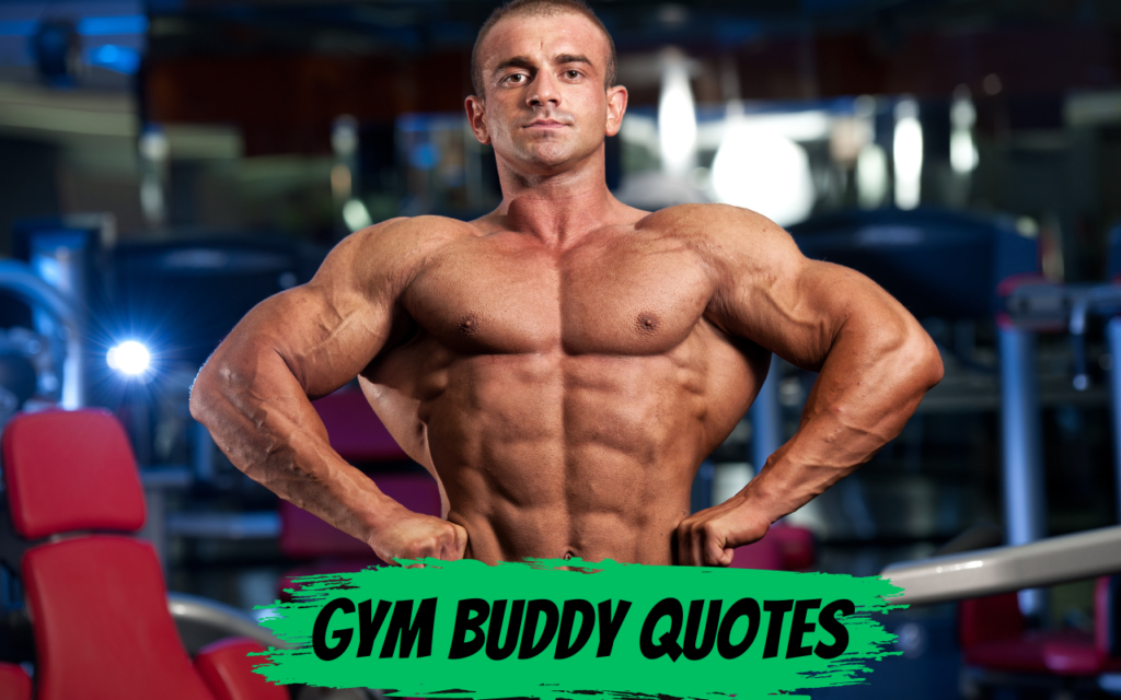 Gym Buddy Quotes 