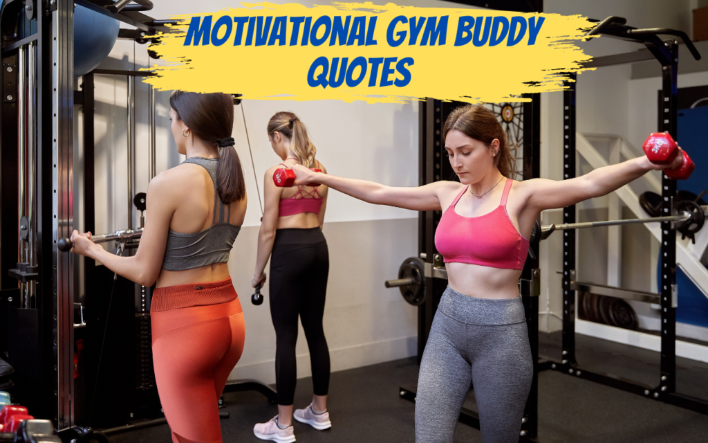 Motivational Gym Buddy Quotes 