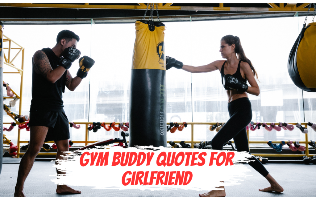  Gym Buddy Quotes for Girlfriend