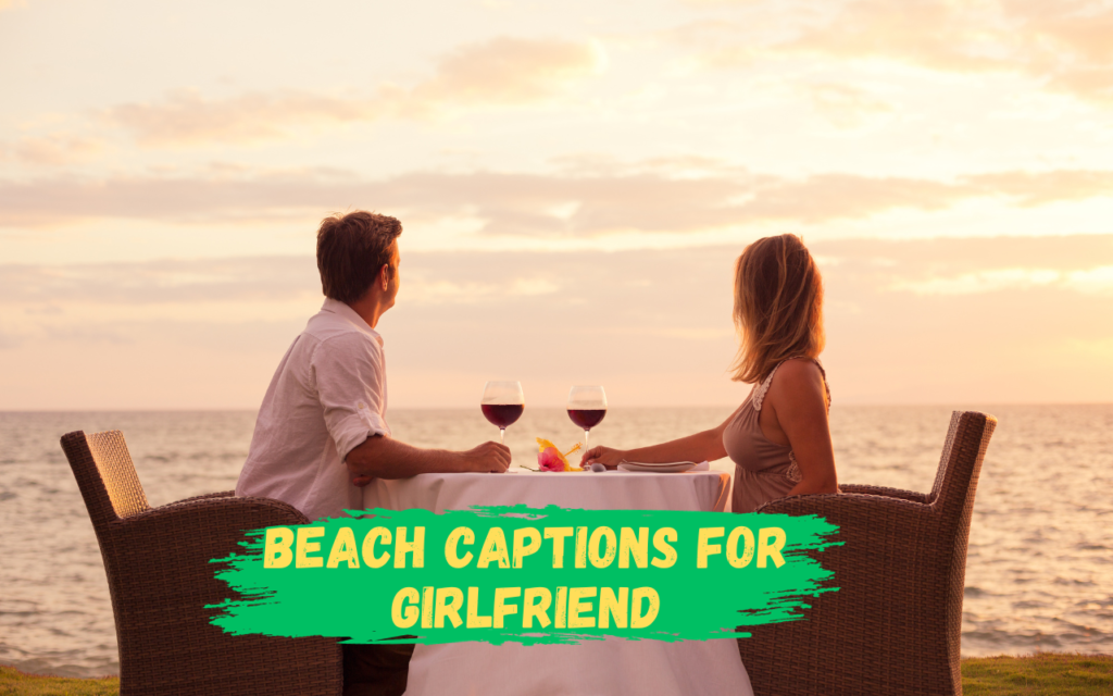 Beach Captions for Girlfriend