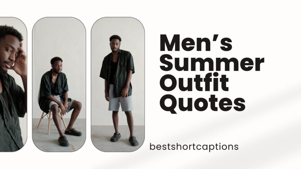 Men’s Summer Outfit Quotes 