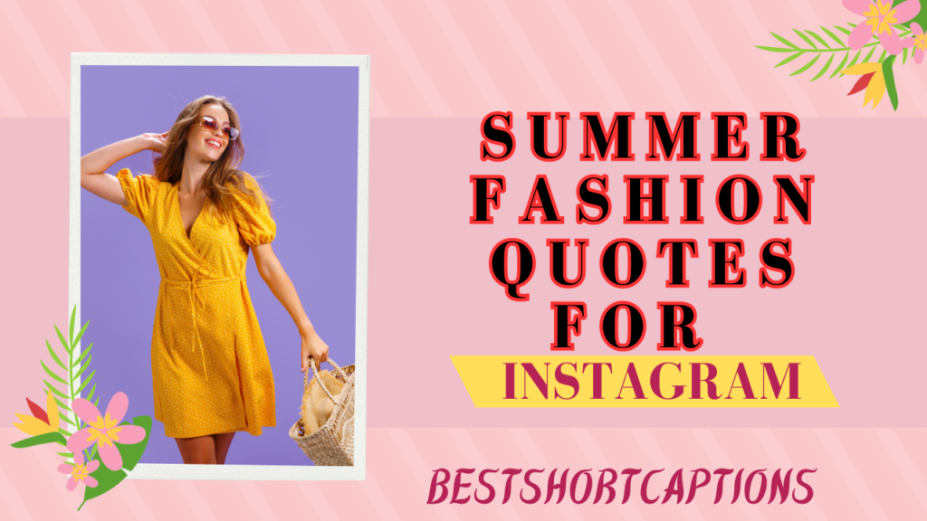 Summer fashion quotes for instagram