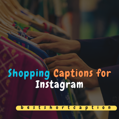 150+Best Shopping Captions for Instagram to Make Your Shopping Perfect