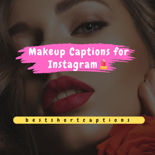100+Best Makeup Captions for Instagram