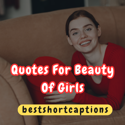100+Beautiful Quotes For Beauty Of Girls