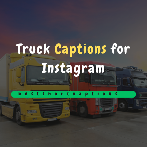 200 Best Truck Captions for Instagram